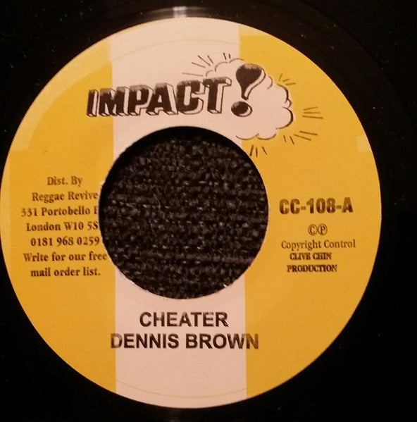 Image of Front Cover of 4715369C: 7" - DENNIS BROWN / TOMMY MCCOOK, Cheater / Harvest In The East (Impact!; CC-108, UK 1990s Reissue) /VG+