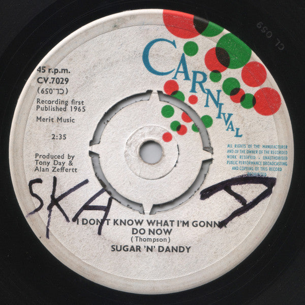 Image of Front Cover of 7" - /G+ - SUGAR 'N' DANDY, I Don't Know What I'm Gonna Do Now / I Want To Be Your Lover Man (Carnival; CV.7029, UK 1965, 4-Prong Centre), , - 4855148S