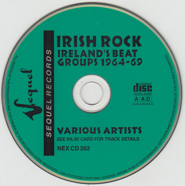 Image of Label Cover of CD - VG+/VG+ - VARIOUS, Irish Rock - Ireland's Beat Groups 1964-1969 (Sequel Records; NEX CD 262, UK 1993, Jewel Case), , - 4935030E