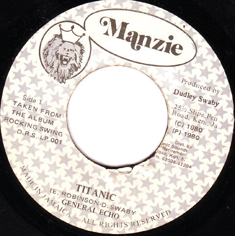 Image of Front Cover of 4915254C: 7" - GENERAL ECHO, Titanic (Manzie; none, Jamaica 1980) Plays better than grade. Label off-centre. Sticker on A-side /G