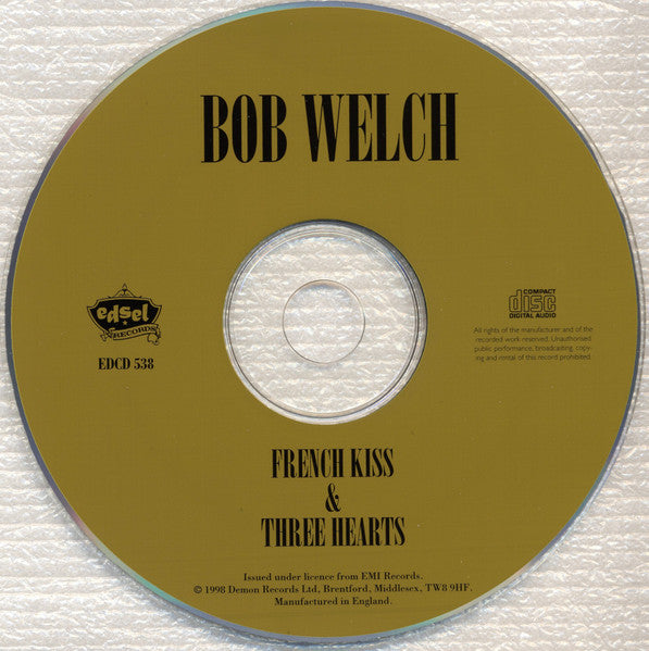 Image of Label Cover of 5015171C: CD - BOB WELCH, French Kiss & Three Hearts (Edsel Records; EDCD 538, UK 1998, Jewel Case, Booklet) VG+/EX