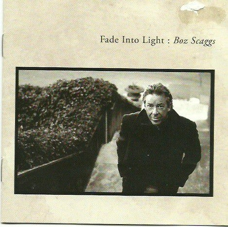 Image of Front Cover of 5055109S: 2xCD - BOZ SCAGGS, Fade Into Light (Virgin Records America, Inc.; 0946 3 40559 2 5, Europe 2005) VG/VG+