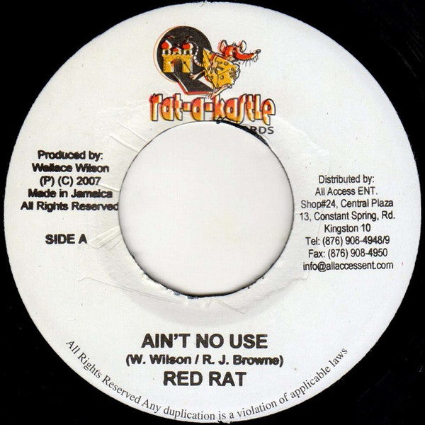 Image of Front Cover of 5115350C: 7" - RED RAT, Ain't No Use (Rat-A-Kastle Records; , Jamaica 2007, "Master Blaster" riddim) /VG+