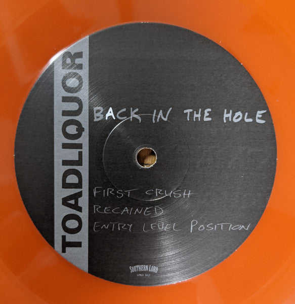 Image of Label Cover of 0326349E: LP - TOADLIQUOR, Back In The Hole (Southern Lord; LORD 307, US 2024, Orange vinyl) In hype stickered shrink, opened. Label ripped on side A. VG+/VG