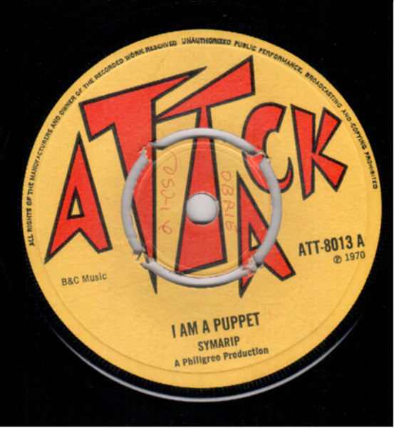 Image of Front Cover of 7" - /VG - SYMARIP, I Am A Puppet / Vindication (Attack; ATT-8013, UK 1970, 4-Prong Centre), Weak looking VG with quite a few superficial lines; plays nice VG, minor background. No centre piece, clean labels., - 0626182E
