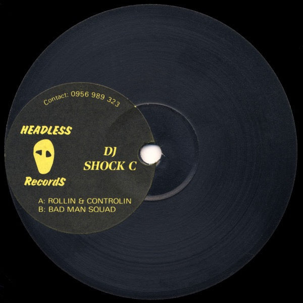 Image of Front Cover of 12" - /G+ - DJ SHOCK C, Bad Man Squad / Rollin & Controlin (Headless Records; HEAD 004, UK 1995, Plain Sleeve, Stickered), Quite a few light marks but plays well. Clean labels., - 0816137C