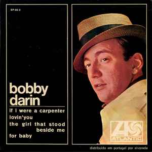 Image of Front Cover of 7" EP - VG+/VG+ - BOBBY DARIN, If I Were A Carpenter (Atlantic ; EP-02-2, Portugal 1967, Laminated Flipback Sleeve), Strong VG+, - 1026054E