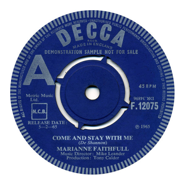 Image of Front Cover of 7" - VG/G+ - MARIANNE FAITHFULL, Come And Stay With Me/What Have I Done Wrong (Decca; F.12075, UK 1965, Promo, Company Sleeve), Small sticker on label. Centre intact., - 1256009S