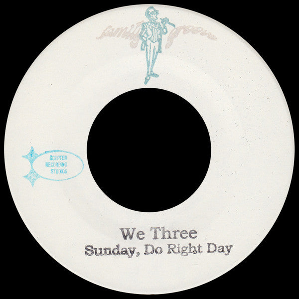 Image of Front Cover of 7" - /EX - WE THREE, Sunday, Do Right Day / You Shouldn't Have Set My Soul On Fire (Family Groove Records; FG-SP15, US 2020, Stamped White Label, Stereo / Limited Edition), , - 1456303S