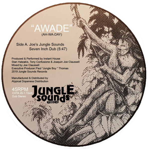 Image of Front Cover of 7" - /VG+ - INSTANT HOUSE, Awade (Ah-Wa-Day) / Voice Efx (Jungle Sounds Records; JS-1.7inch, US 2019), , - 1526084E