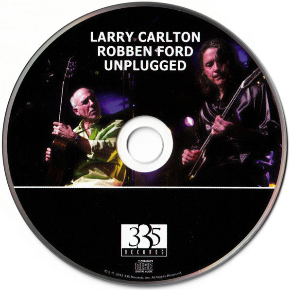 Image of Label Cover of CD - VG+/VG+ - LARRY CARLTON & ROBBEN FORD, Unplugged (335 Records; 335-1302, US 2013, Digipak), Strong VG+, - 1656234S