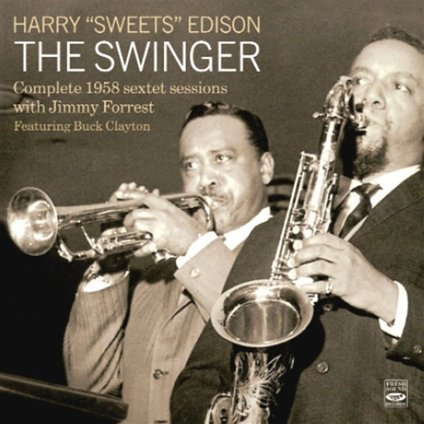 Image of Front Cover of 2xCD - VG+/VG+ - HARRY "SWEETS" EDISON WITH JIMMY FORREST FEAT. BUCK CLAYTON, The Swinger (Complete 1958 Sextet Sessions) (Fresh Sound Records; FSR-CD 547, Spain 2009, Double CD Case), , - 1716004C