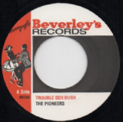 Image of Front Cover of 7" - /VG+ - THE PIONEERS, Trouble Deh A Bush / Drive Back (Beverley's Records; BV78, UK 2019 Reissue), EX copy., - 1816179C