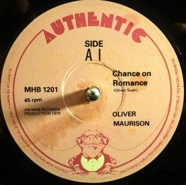 Image of Front Cover of 12" - /VG - OLIVER MAURISON, Chance On Romance / Is Love (Authentic; MHB 1201, 1980s), Weak looking VG, plays through fine. WOL., - 1946206S