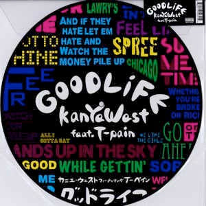 Image of Front Cover of 12" - VG+/VG+ - KANYE WEST FEAT. T-PAIN, Good Life (Roc-A-Fella; 1752315, UK 2007, Stickered Plastic Sleeve, Picture Disc), , - 2046044S