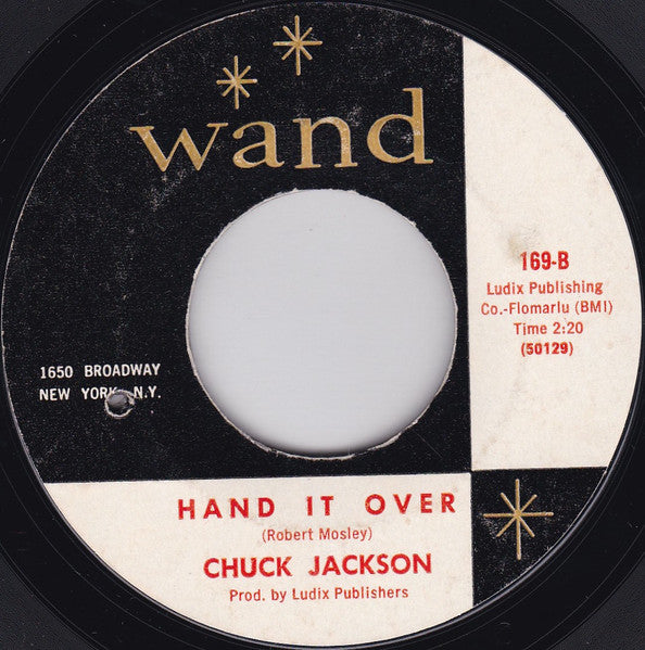 Image of Back Cover of 7" - /G+ - CHUCK JACKSON, Since I Don't Have You / Hand It Over (Wand; 169, US 1964), Lots of marks. Plays well., - 2026090E