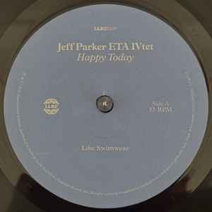 Image of Label Cover of LP - NEW/NEW - JEFF PARKER ETA IVTET, Happy Today (Intenational Anthem; IARC109LP, UK 2026, 140 gram vinyl inside a heavyweight jacket with brown cardstock pocket, IARC obi strip, and polylined inner sleeve.), , - 2016183C