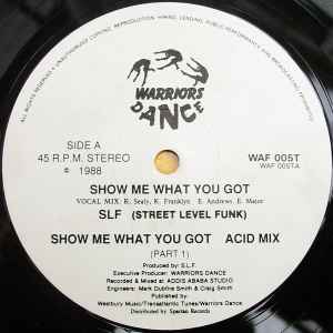 Image of Label Cover of 12" - VG+/VG - SLF, Show Me What You Got (Warriors Dance ; WAF 005T, UK 1988, Picture Sleeve), Some very light hairline scratches. Highlighter on centre., - 3046124S