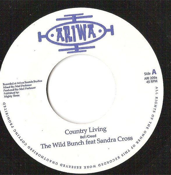 Image of Front Cover of 7" - /VG+ - THE WILD BUNCH FEAT. SANDRA CROSS, Country Living (Ariwa; Ari 209, UK Reissue), , - 2056086S