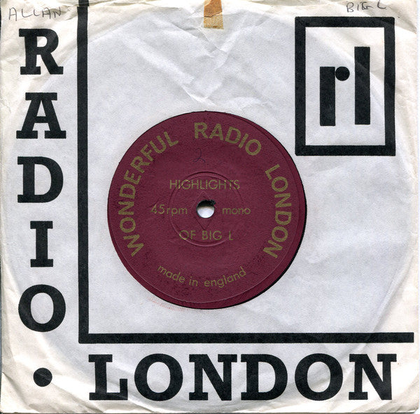 Image of Front Cover of 7" - VG/VG - VARIOUS, Wonderful Radio London - Highlights Of Big L (Not On Label; none, UK 1967, Company Sleeve, Gold Text On Labels), Super light marks, Glossy disc, Some stains to sleeve but nicely intact, - 2016404C