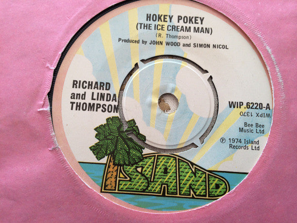 Image of Front Cover of 7" - VG/VG+ - RICHARD & LINDA THOMPSON, Hokey Pokey (Island Records; WIP.6220, UK 1974, Company Sleeve), With Pink Company Sleeve, - 2116115C