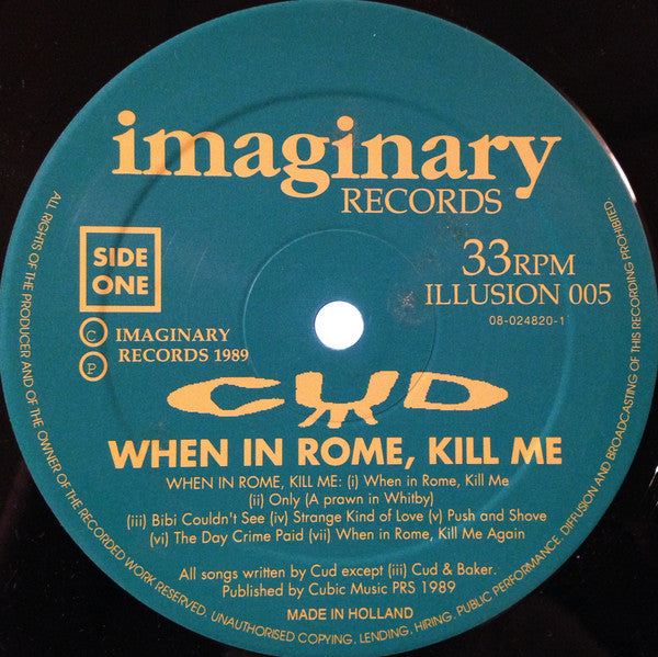 Image of Label Cover of LP - VG/VG+ - CUD, When In Rome, Kill Me (Imaginary Records; ILLUSION 005, UK 1989), , - 2126098E