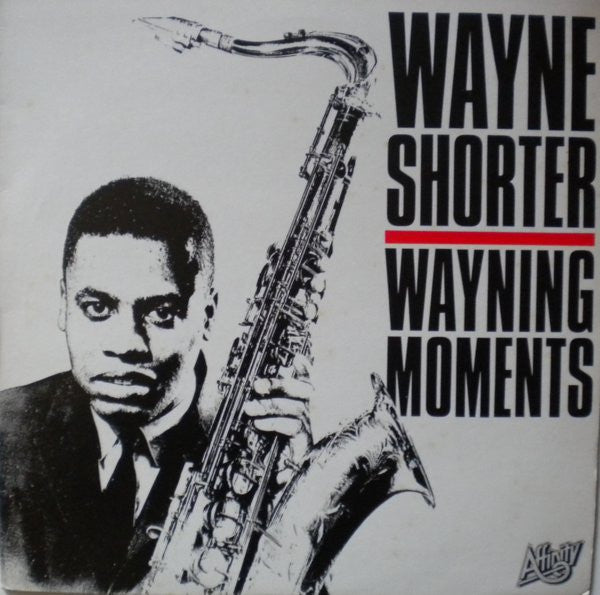 WAYNE SHORTER, Wayning Moments (Affinity ; AFF 126, UK 1984) LP VG