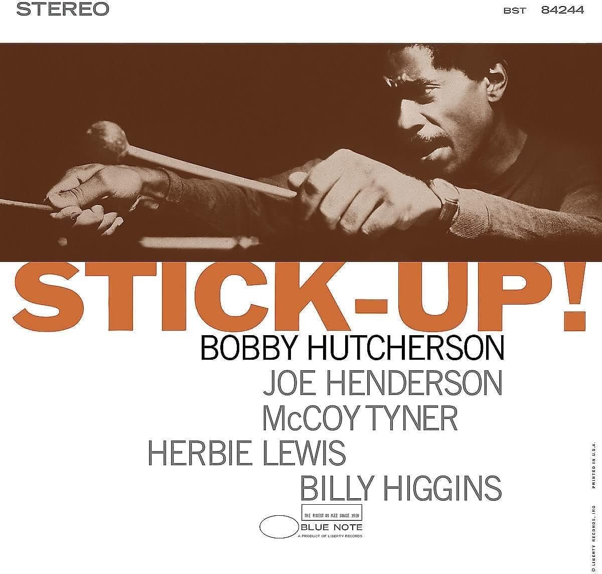 Image of Front Cover of LP - NEW/NEW - BOBBY HUTCHERSON, Stick-Up! (Bluenote; BST84244, Worldwide 2022 Reissue), , Vibraphonist Bobby Hutcherson had a profound influence over the sound of Blue Note Records in the 1960s, with his distinctive vibes elevating a wide range of all-time classics from Grant Green Idle Moments to Eric Dolphy Out To Lunch. His fifth Blue Note session as a leader, 1966 s album Stick-Up! found Hutcherson in the company of a new band line-up with Joe Henderson on tenor saxophone, McCoy