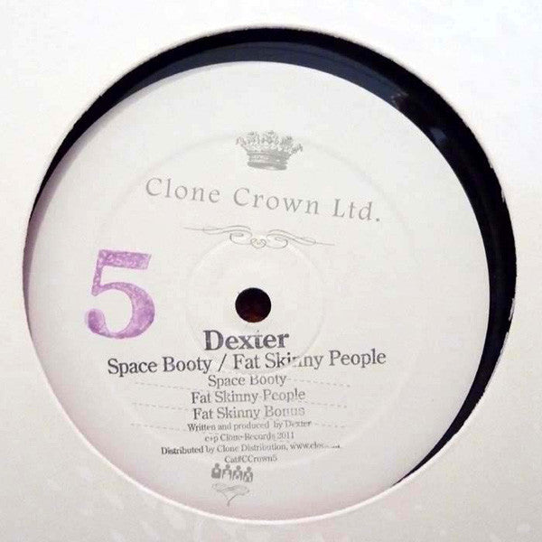Image of Front Cover of 12" - VG/VG+ - DEXTER , Space Booty / Fat Skinny People (Clone Crown Ltd.; CCrown5, Netherlands 2011, Stickered Company Sleeve), , - 2226305E