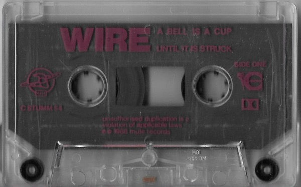 Image of Label Cover of Cassette - VG+/VG+ - WIRE, A Bell Is A Cup... Until It Is Struck (Mute ; C STUMM 54, UK 1988, J-Card, Clear Shell With Red Print), , - 3116433C