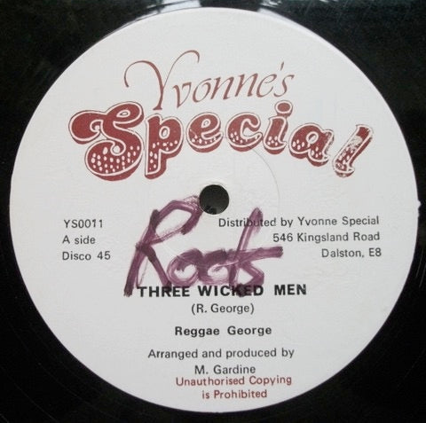 Image of Front Cover of 12" - VG/VG - REGGAE GEORGE, Three Wicked Men (Yvonne's Special; YS0011, UK 1981, Reggae Disco 45 Sleeve), Light lines only, plays VG+ throughout. Clean labels. Nice sleeve witn storage wear., - 2316141C