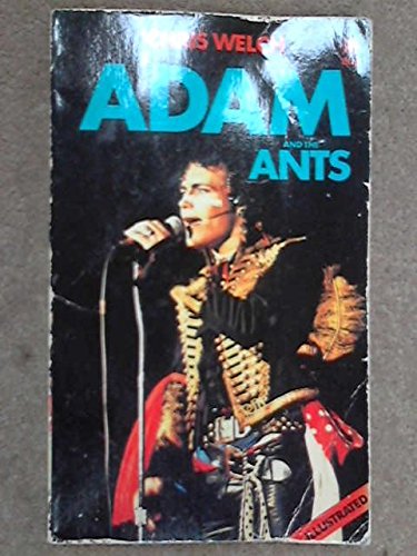 Image of Front Cover of Book - G+/G+ - CHRIS WELCH, ADAM AND THE ANTS (W.H Allen; , UK 1981, Paperback), , - 2336123E