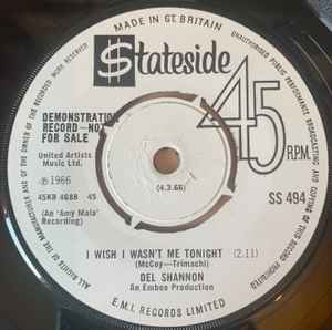 Image of Back Cover of 7" - /VG - DEL SHANNON, I Can't Believe My Ears / I Wish I Wasn't Me Tonight (Stateside; SS 494, UK 1966, Promo), , - 2356302S