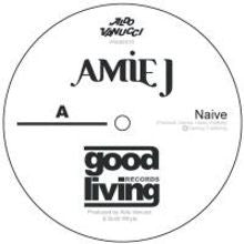 Image of Front Cover of 7" - /VG - ALDO VANUCCI PRESENTS AMIE J, Naive / I'm Gonna Make It (Good Living Records; GLRE003, UK 2007), , - 2516341C