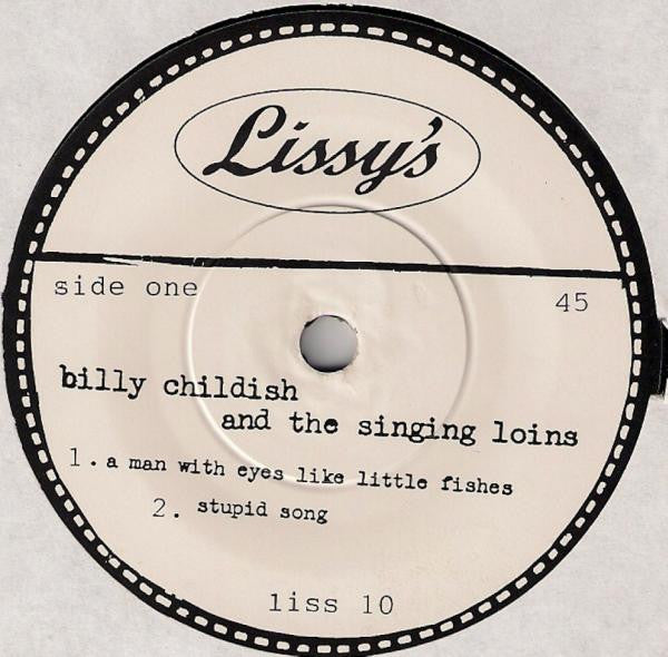 Image of Label Cover of 7" - EX/EX - BILLY CHILDISH AND THE SINGING LOINS, A Man With Eyes Like Fishes / Stupid Song (Lissy's Records ; liss 10, UK 1996, Fold Over Sleeve, Label Insert), , - 2526286E