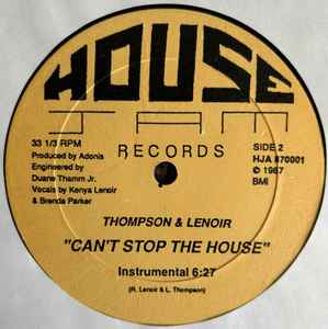 Image of Back Cover of 12" - /VG - THOMPSON & LENOIR, Can't Stop The House (House Jam Records ; HJA 870001, US 1987), , - 2646038S