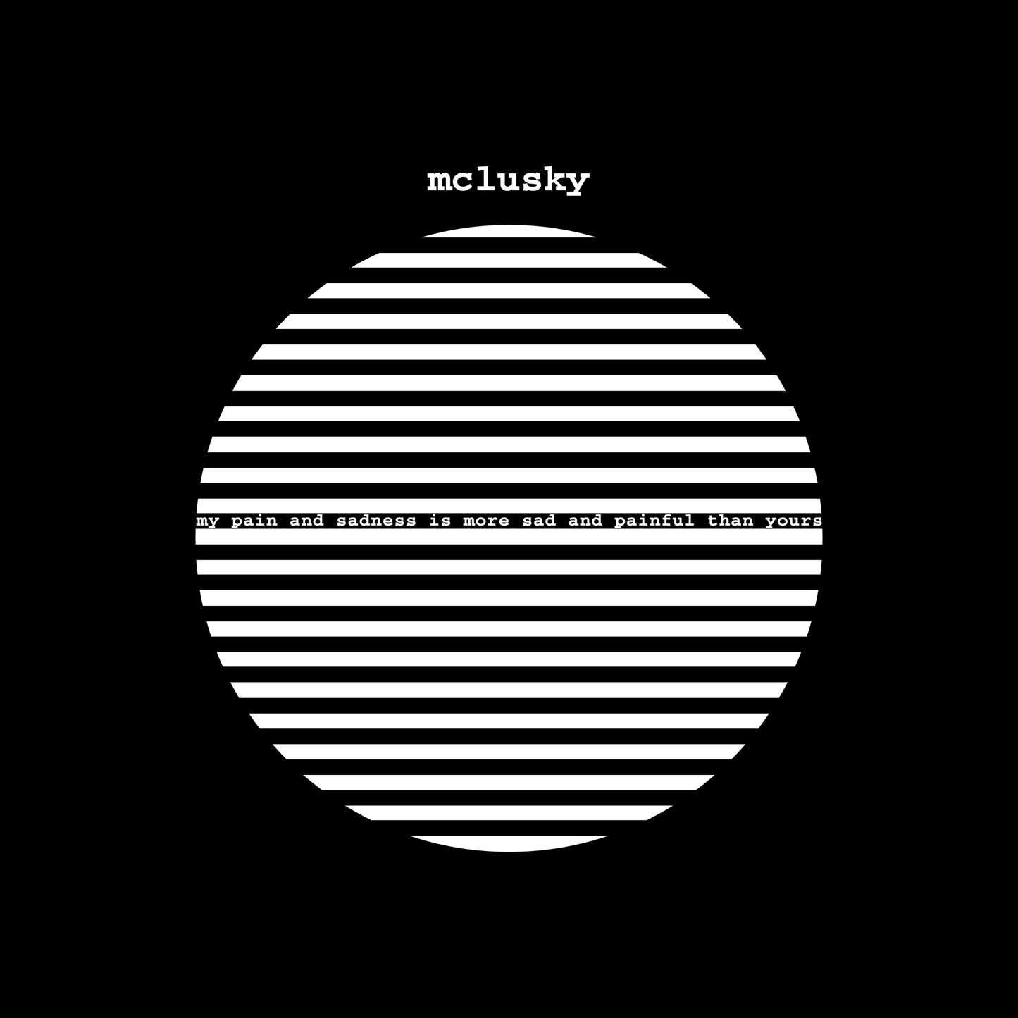 Image of Front Cover of LP - NEW/NEW - MCLUSKY, My Pain and Sadness Is More Sad and Painful Than Yours (Too Pure; PURE383LP, UK 2026 Reissue), , - 9406297C