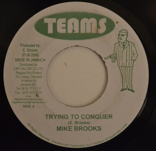Image of Front Cover of 7" - /EX - MIKE BROOKS, Trying To Conquer (Teams; , Jamaica 2006), Light crackle from JA press., - 3516189C