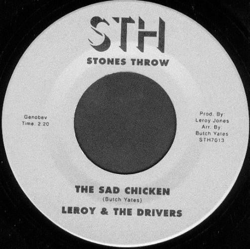 Image of Front Cover of 7" - /EX - LEROY & THE DRIVERS / BREAKESTRA, The Sad Chicken (Stones Throw Records; STH 7013, US 2001, Plain sleeve), , - 2956039S