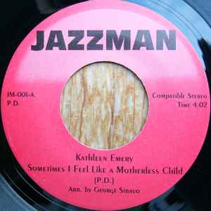 Image of Label Cover of 7" - VG+/EX - KATHLEEN EMERY, Sometimes I Feel Like A Motherless Child / Evil Ways (Jazzman; JM-001, UK 1998, Stickered sleeve, Limited Edition of 500), No: 484/500. Light ringwear on sleeve., - 2926091E