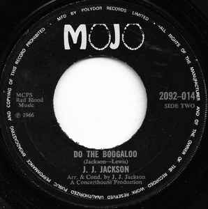 Image of Back Cover of 7" - /VG - J.J. JACKSON, But It's Alright / Do The Boogaloo (Mojo; 2092-014, UK 1971 Reissue), Marks on disc., - 2926098E