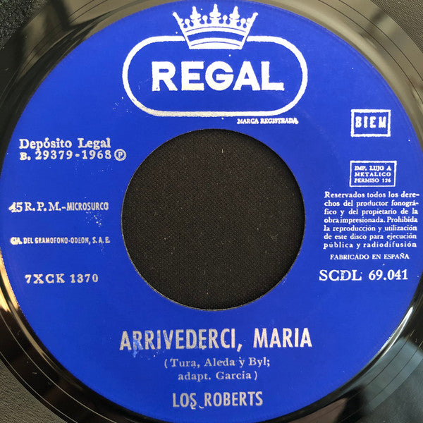 Image of Label Cover of 7" - VG/VG+ - LOS ROBERTS, Arrivederci, Maria / No Soy Como Todos Imaginan (Regal; SCDL 69.041, Spain 1968, Picture Sleeve), Writing On Front Sleeve, - 3156082S