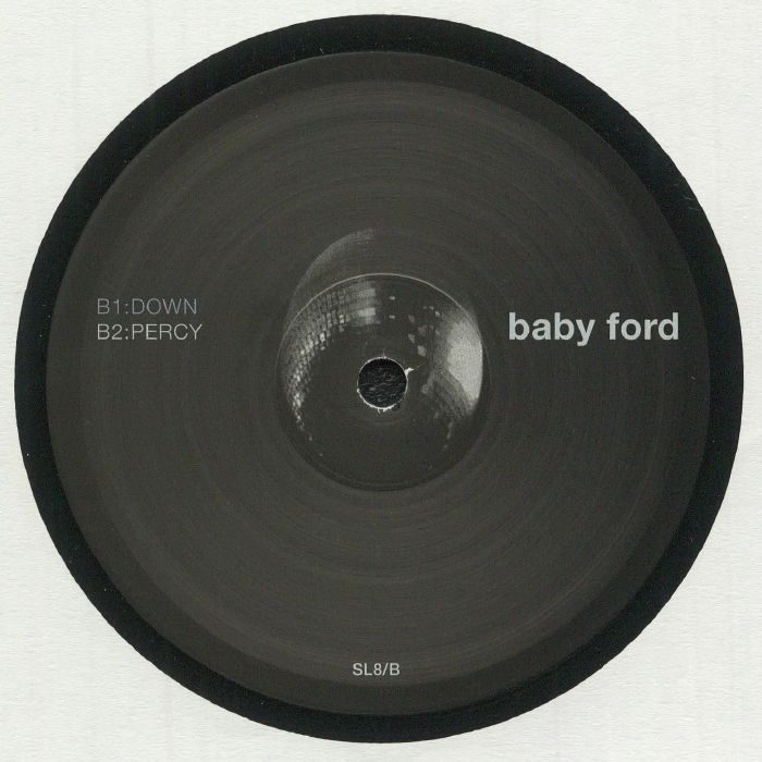 Image of Back Cover of 12" - NEW/NEW - BABY FORD, Bford 08 (Pal SL; SL 8R, UK 2021 Reissue, Black Vinyl), , A repress for four prime slices of classic Baby Ford minimal tech gear, from the rhythm-centric drum machine fest 'Very', the resonant bleepy tones of 'Test', the sparse and spacious 'Down' and the subtle acid undertones of 'Percy'. Baby Ford is finally getting his props as one the UK acid and techno scene's true innovators and pioneers, and these four very mixable tracks are four more reasons why thi