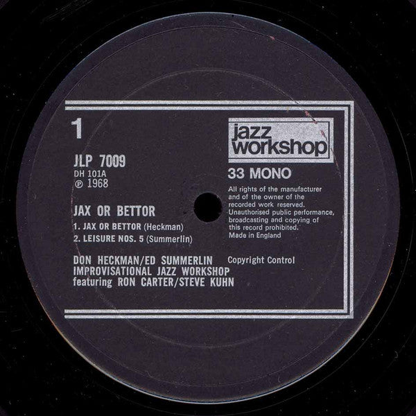 Image of Label Cover of LP - VG/VG - DON HECKMAN | ED SUMMERLIN IMPROVISATIONAL JAZZ WORKSHOP* FEATURING RON CARTER | STEVE KUHN, Jax Or Bettor (Jazz Workshop; JLP 7009, UK 1968, Mono), , - 3126212E