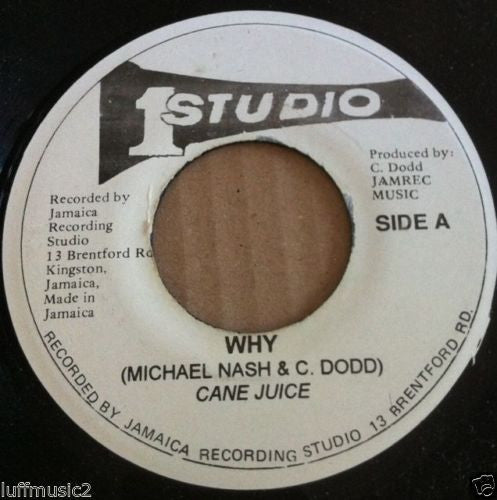 Image of Front Cover of 7" - /VG+ - CANE JUICE, Why (Studio One; , Jamaica 1990s), , - 3256113S