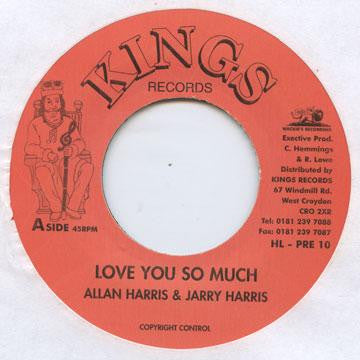 Image of Front Cover of 7" - /VG+ - ALLAN HARRIS & JERRY HARRIS, Love You So Much (Kings Records; HL - PRE 10, UK 1990s), , - 3516438C