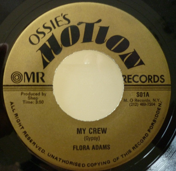 Image of Front Cover of 7" - /G+ - FLORA ADAMS, My Crew / Always Something There To Remind Me (Ossie's Motion; S01, US 1973), , - 3616243C
