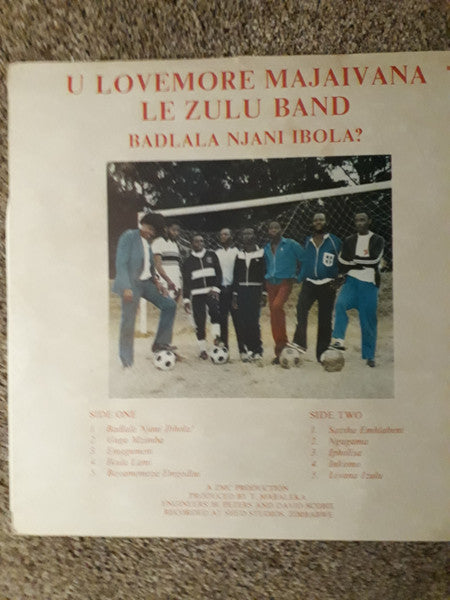 Image of Back Cover of LP - G+/VG - LOVEMORE MAJAIVANA & THE ZULU BAND, Badlala Njani Ibhola (ZMC; MUSI 700, Zimbabwe , Picture Sleeve), Edge Wear & some discolouration to sleeve., - 3626453E