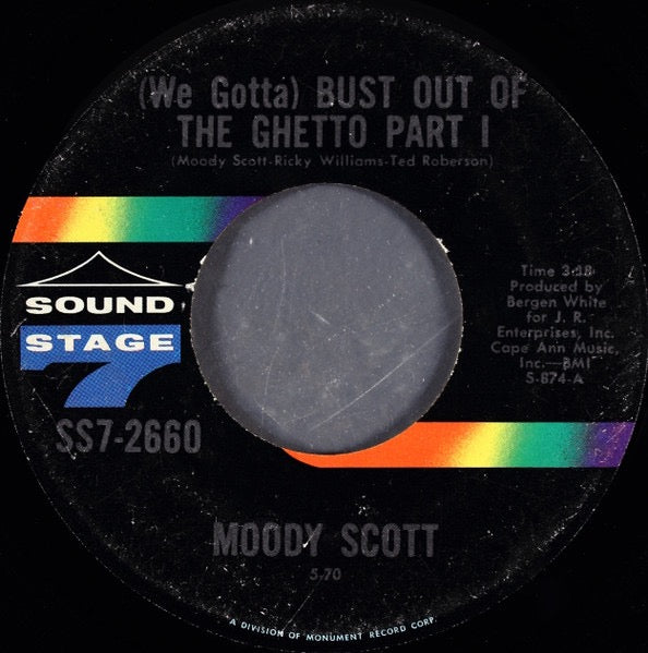 Image of Front Cover of 7" - /VG+ - MOODY SCOTT, (We Gotta) Bust Out Of The Ghetto (Sound Stage 7; SS7-2660, US 1970, Plain Sleeve, Label variation), Nice glossy copy!, - 3716017C