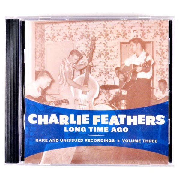 Image of Front Cover of CD - VG+/VG+ - CHARLIE FEATHERS, Long Time Ago - Rare And Unissued Recordings - Volume Three (Norton Records; CED-334, US 2008, Jewel Case), , - 3716459C